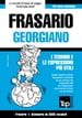 Frasario Italiano-Georgiano e vocabolario tematico da 3000 vocaboli